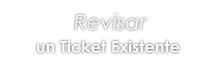 Revisar un Ticket Existente
