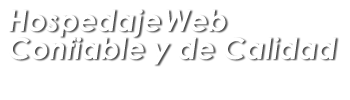 Hospedaje Web Confiable y de	Calidad