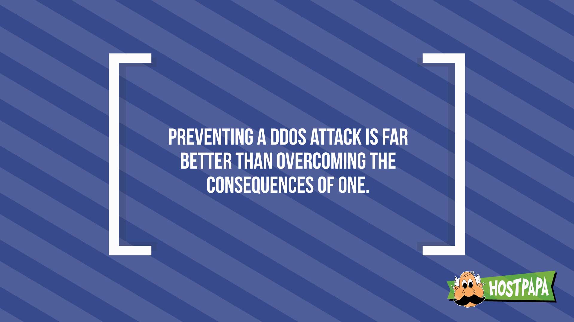 Preventing a DDoS attack is far better than overcoming the consequences of one