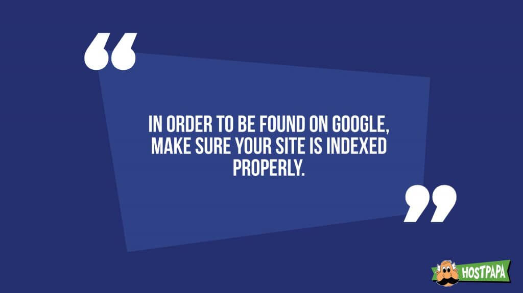 In order to be found in google, make sure your site is indexed properly