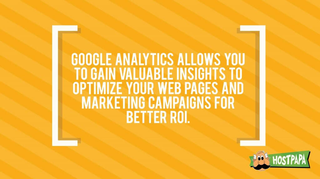 Google analytics allows you to gain valuable insights to optimize your web pages and marketing campaigns