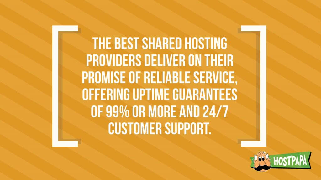 The best shared hosting providers deliver on their promise of reliable service