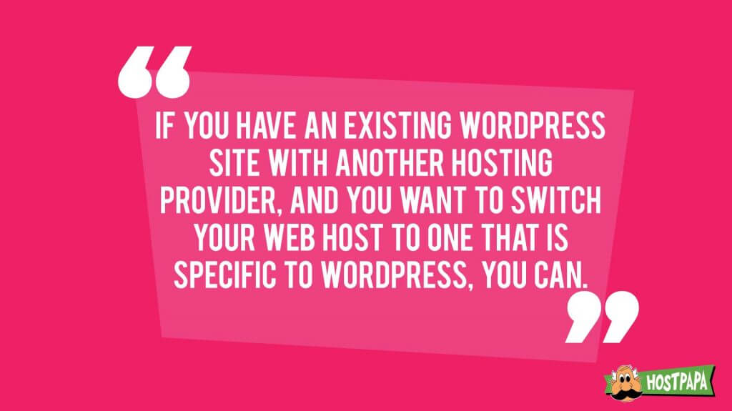 If you want to switch your web host to one that is specific to WordPress, you can