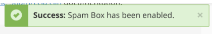 The spam box enabled message.