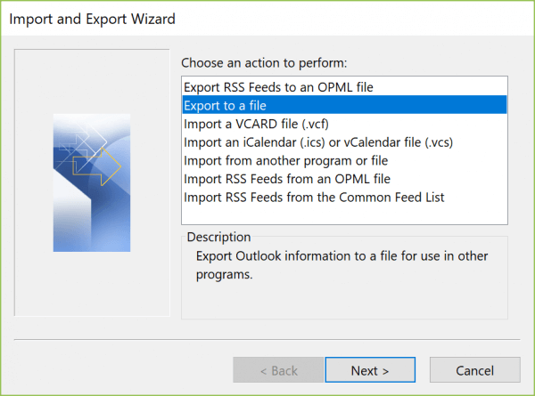 Click "Export to a file" inside your Outlook app.