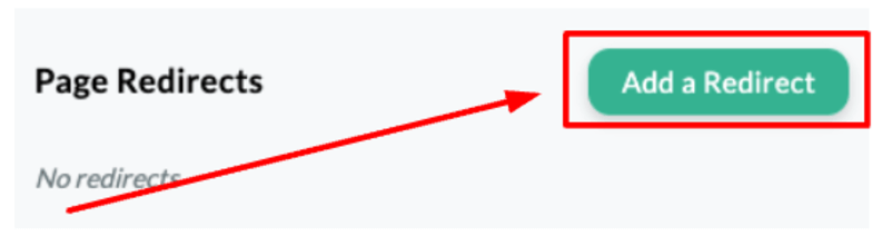 Select the Add a Redirect button in the Pages tab.