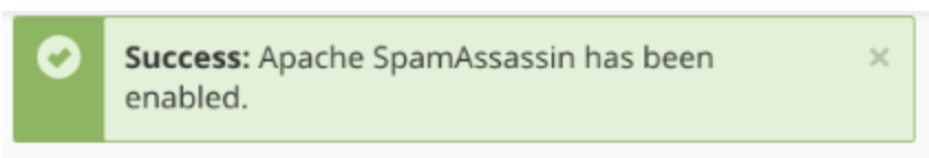 Le message de réussite annonçant qu'Apache SpamAssassin a été activé.